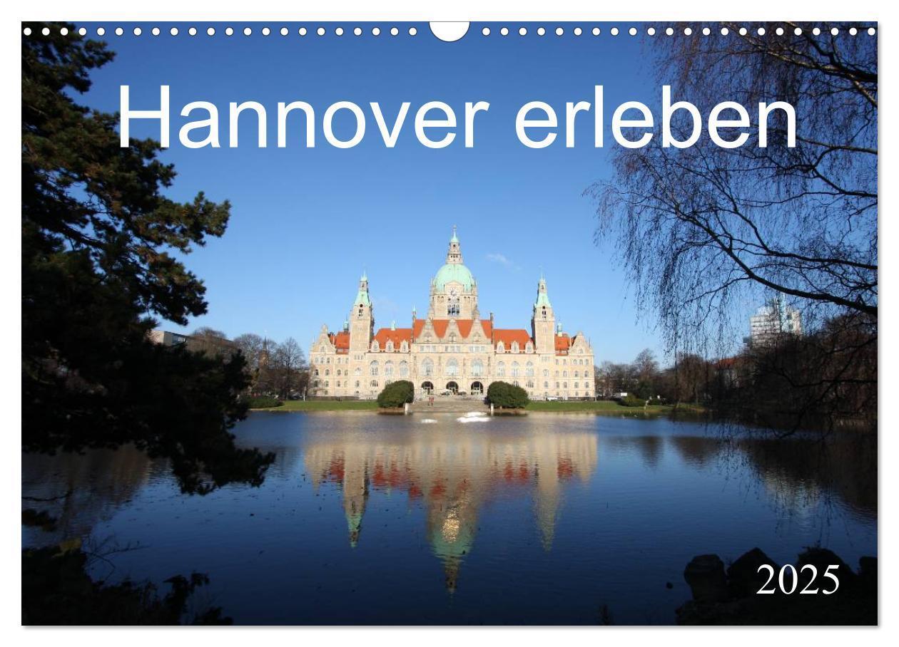 Cover: 9783435539307 | Hannover erleben (Wandkalender 2025 DIN A3 quer), CALVENDO...