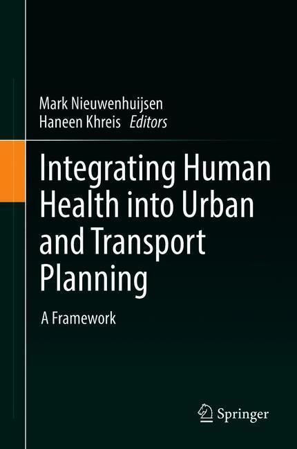 Cover: 9783319749822 | Integrating Human Health into Urban and Transport Planning | Buch | x