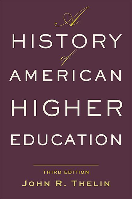 Cover: 9781421428833 | A History of American Higher Education | John R. Thelin | Taschenbuch