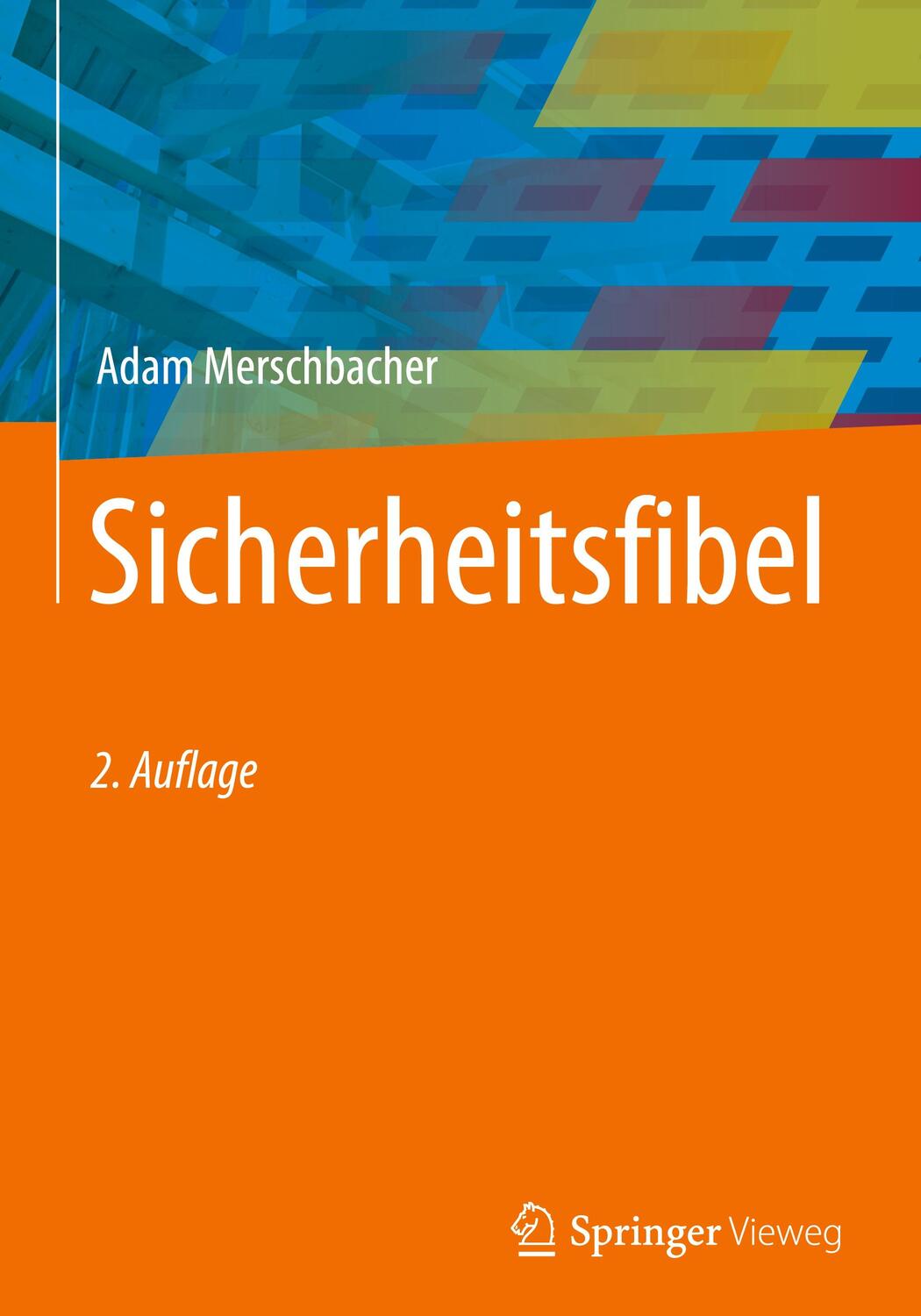 Cover: 9783658341985 | Sicherheitsfibel | Adam Merschbacher | Buch | XII | Deutsch | 2021