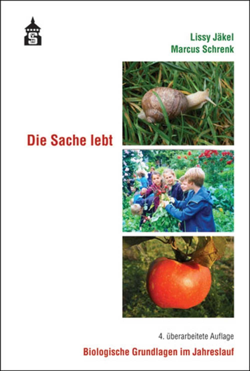 Cover: 9783834017086 | Die Sache lebt | Biologische Grundlagen im Jahreslauf | Jäkel (u. a.)
