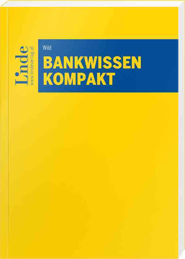 Cover: 9783707337419 | Bankwissen kompakt | Wolfgang Wild | Taschenbuch | 2020 | Linde, Wien