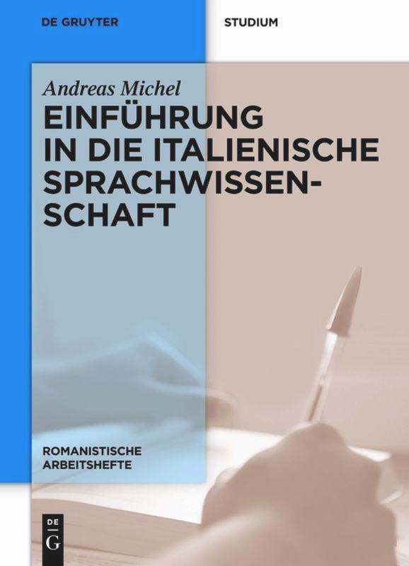 Cover: 9783110252545 | Einführung in die italienische Sprachwissenschaft | Andreas Michel