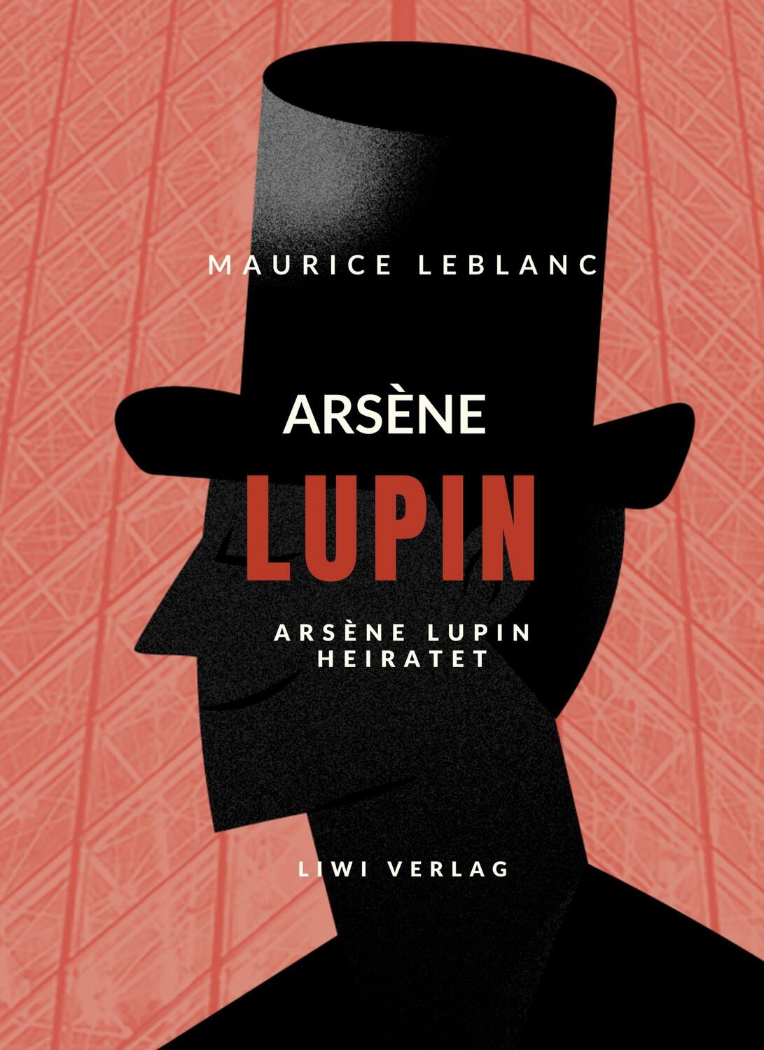 Cover: 9783965425545 | Arsène Lupin heiratet | Maurice Leblanc | Taschenbuch