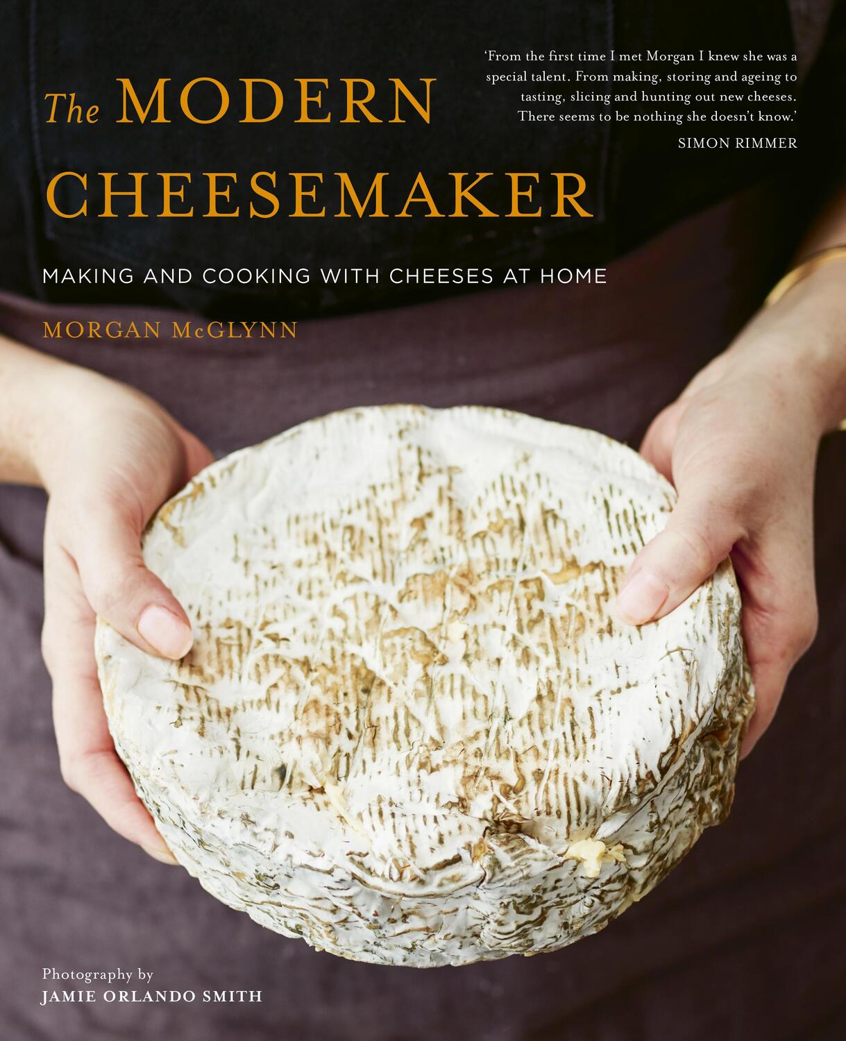 Cover: 9781911127871 | The Modern Cheesemaker | Making and cooking with cheeses at home