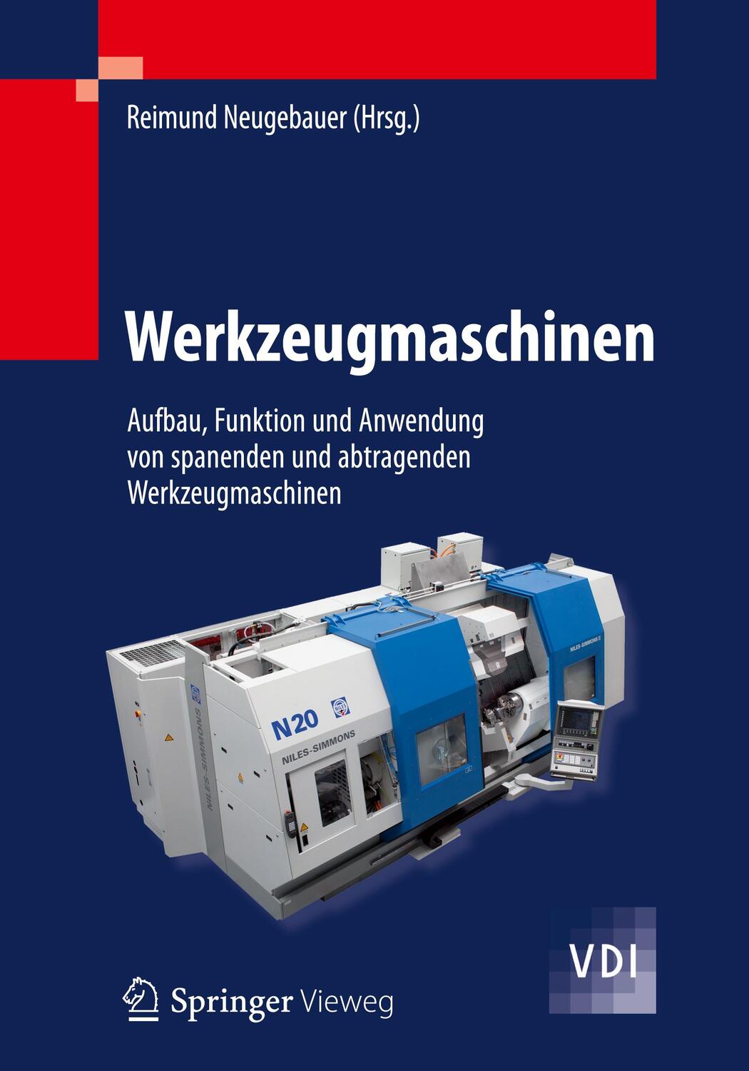 Cover: 9783642300776 | Werkzeugmaschinen | Reimund Neugebauer | Buch | VDI-Buch | Deutsch