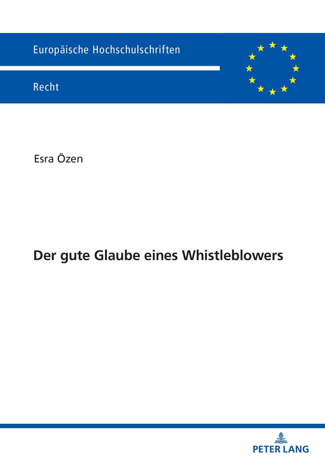 Cover: 9783631912768 | Der gute Glaube eines Whistleblowers | Esra Özen | Taschenbuch | 2024