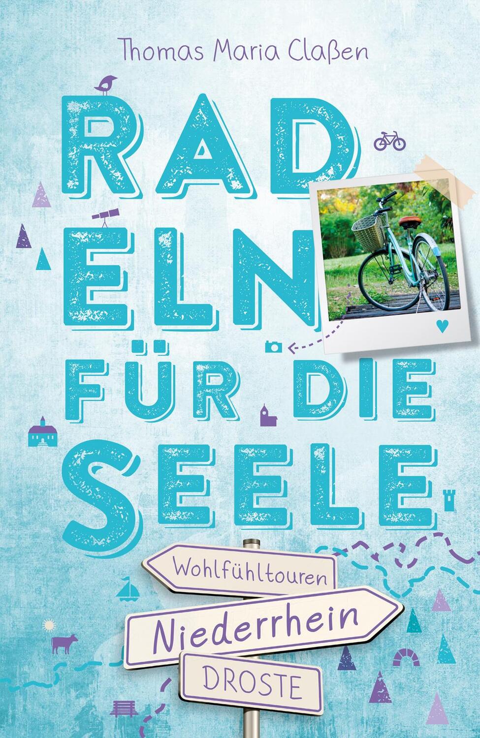 Cover: 9783770020584 | Niederrhein. Radeln für die Seele | Wohlfühltouren | Claßen | Buch