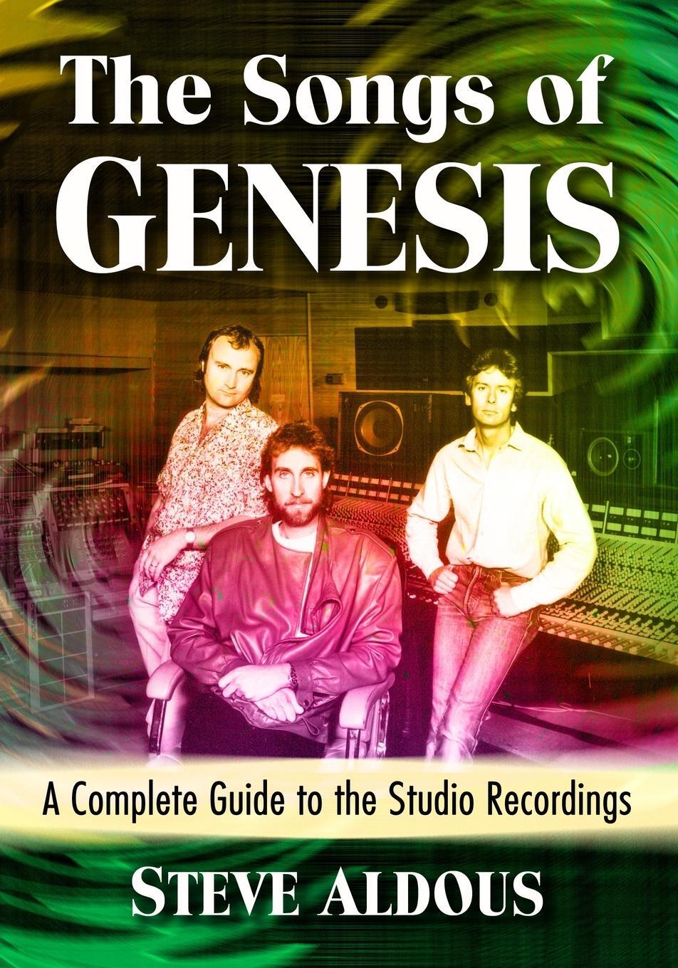 Cover: 9781476681382 | Songs of Genesis | A Complete Guide to the Studio Recordings | Aldous