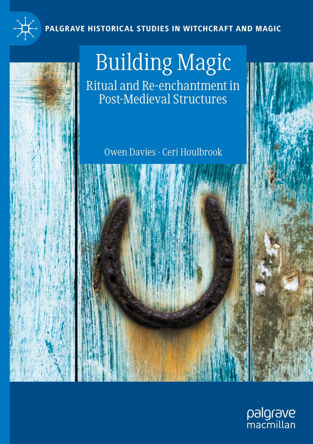 Cover: 9783030767648 | Building Magic | Ritual and Re-enchantment in Post-Medieval Structures