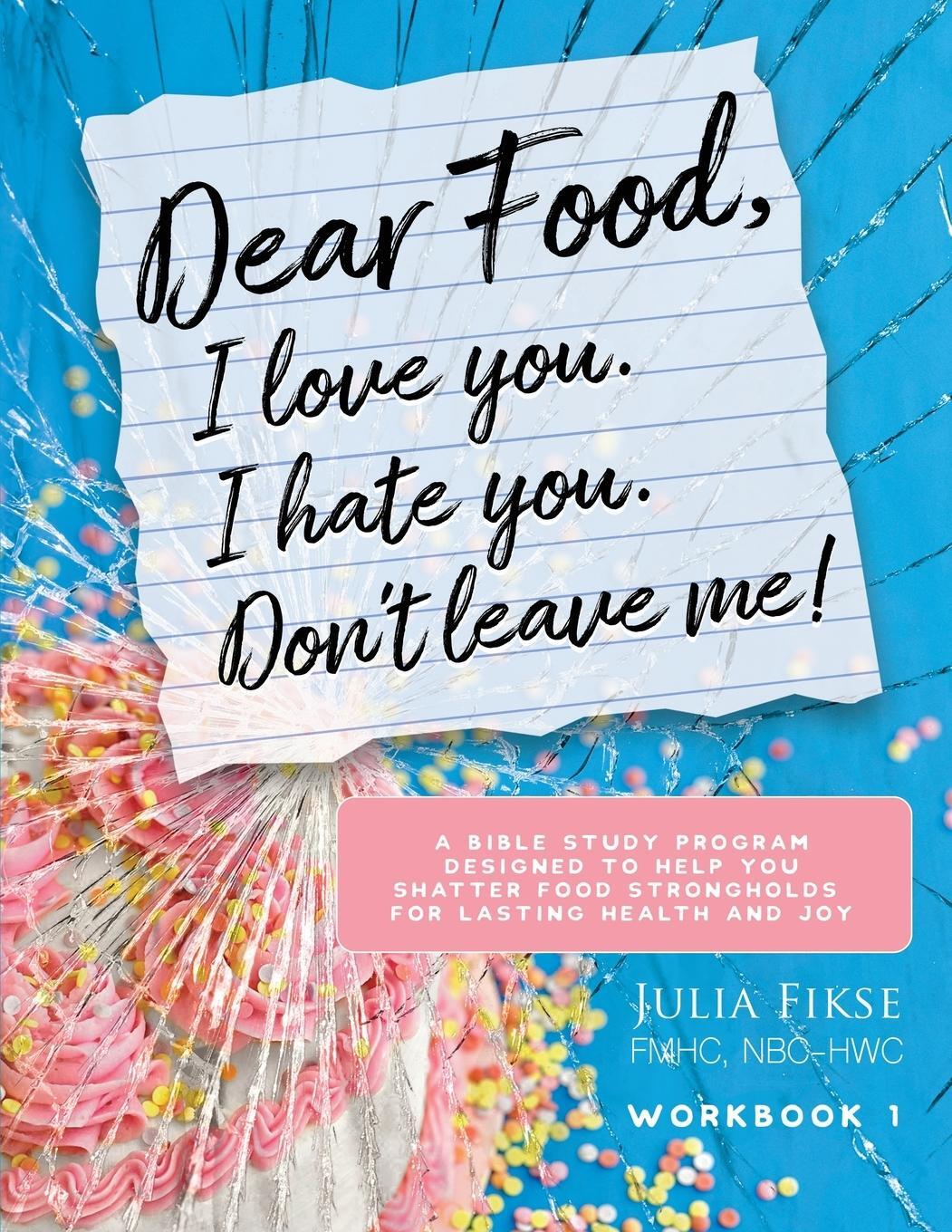Cover: 9798218015510 | Dear Food, I Love You. I Hate You. Don't Leave Me! Workbook 1 | Fikse