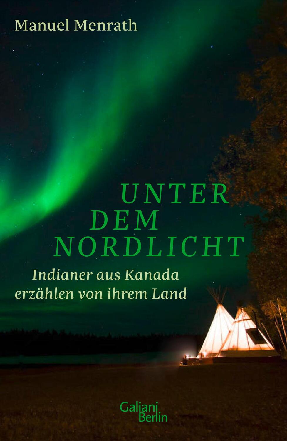 Cover: 9783869712161 | Unter dem Nordlicht | Indianer aus Kanada erzählen von ihrem Land