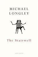 Cover: 9780224101684 | The Stairwell | Michael Longley | Taschenbuch | Englisch | 2014