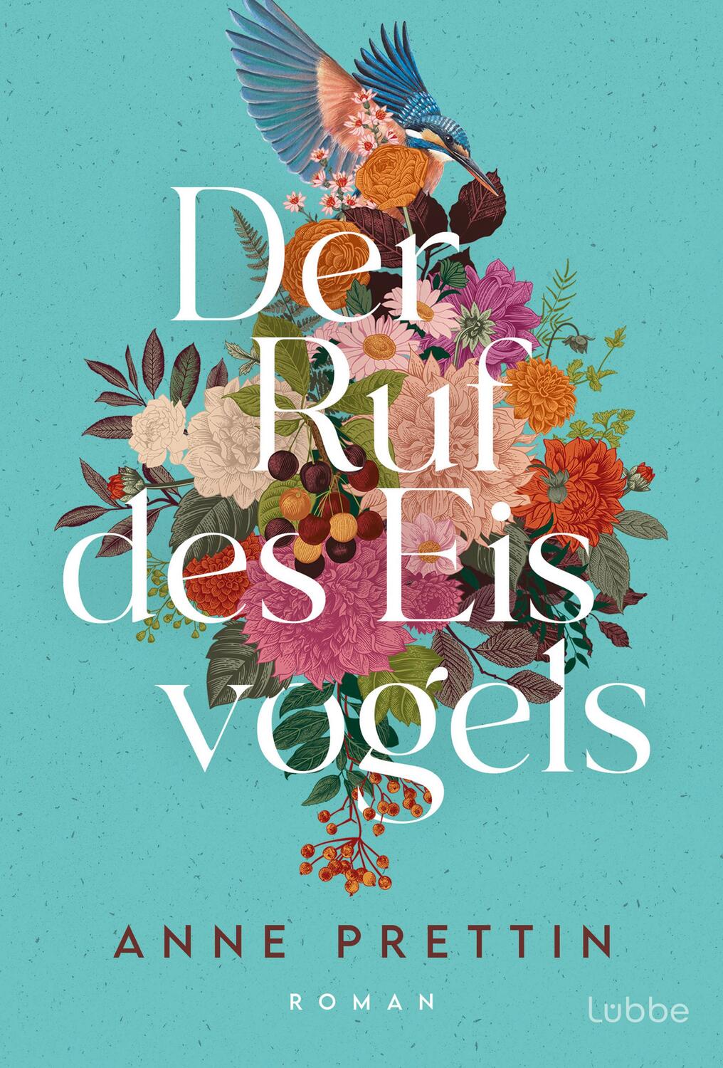 Cover: 9783404192205 | Der Ruf des Eisvogels | Roman | Anne Prettin | Taschenbuch | 464 S.