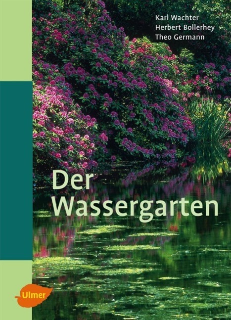 Cover: 9783800132355 | Der Wassergarten | Herbert Bollerhey (u. a.) | Buch | Deutsch | 2005