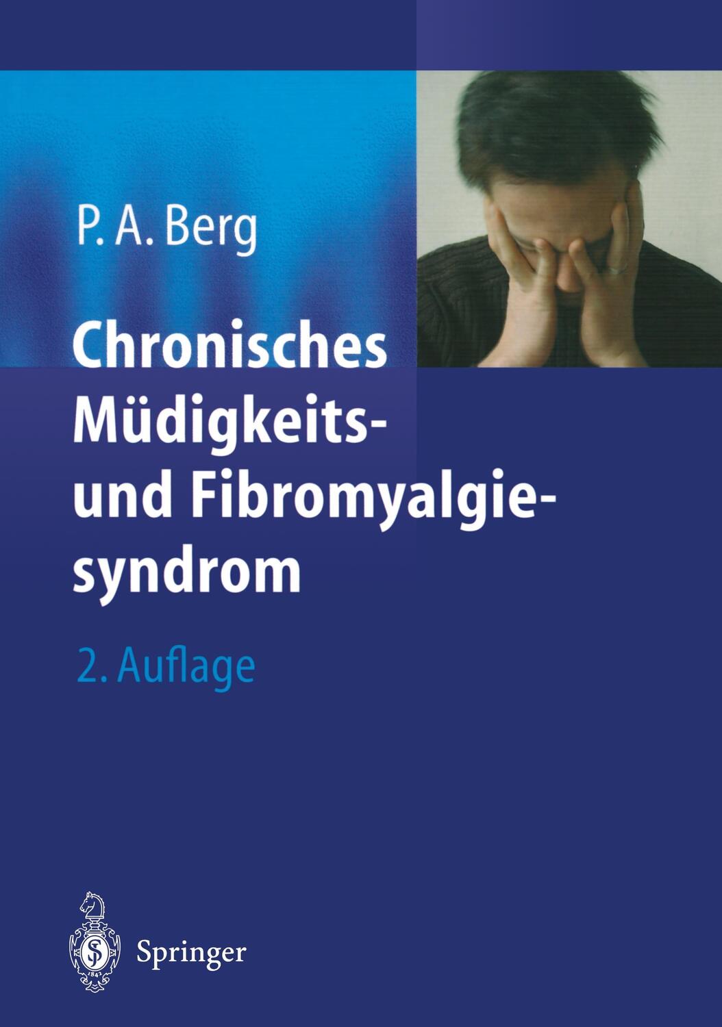 Cover: 9783540441946 | Chronisches Müdigkeits- und Fibromyalgiesyndrom | Peter A. Berg | Buch