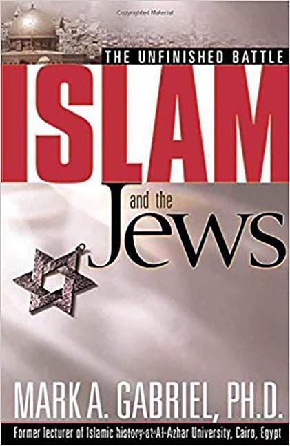 Cover: 9780884199564 | Islam and the Jews | The Unfinished Battle | Mark A Gabriel | Buch