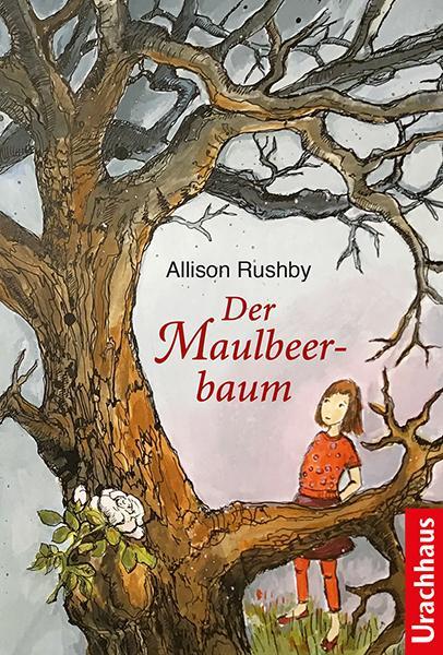 Cover: 9783825151829 | Der Maulbeerbaum | Allison Rushby | Buch | Deutsch | 2019 | Urachhaus