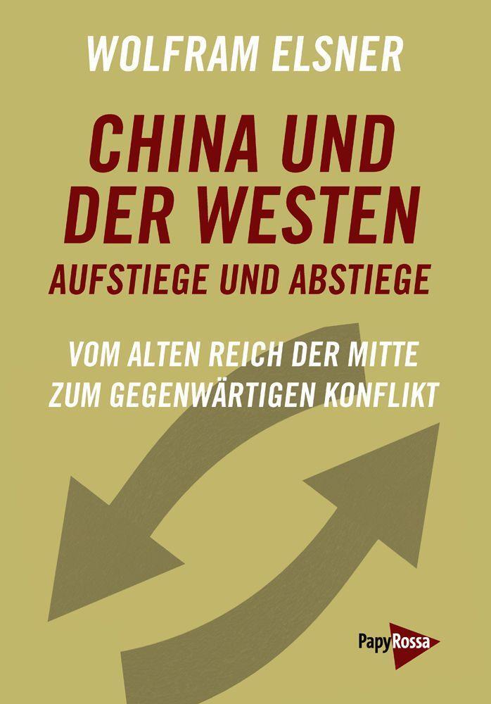 Cover: 9783894387778 | China und der Westen - Aufstiege und Abstiege | Wolfram Elsner | Buch