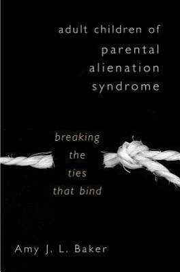 Cover: 9780393705195 | Adult Children of Parental Alienation Syndrome: Breaking the Ties...