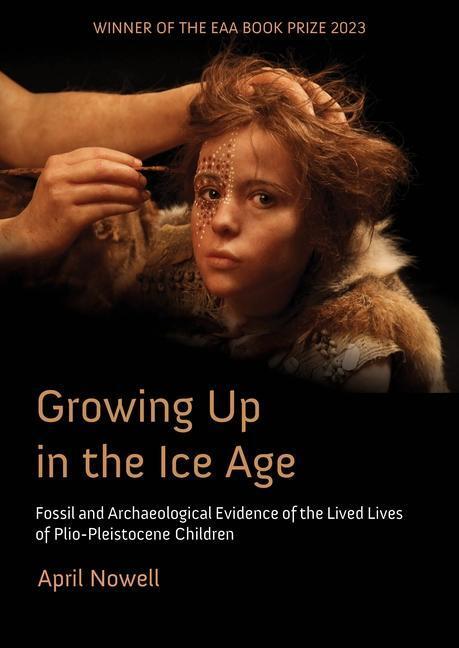 Cover: 9781789252941 | Growing Up in the Ice Age | April Nowell | Taschenbuch | Englisch