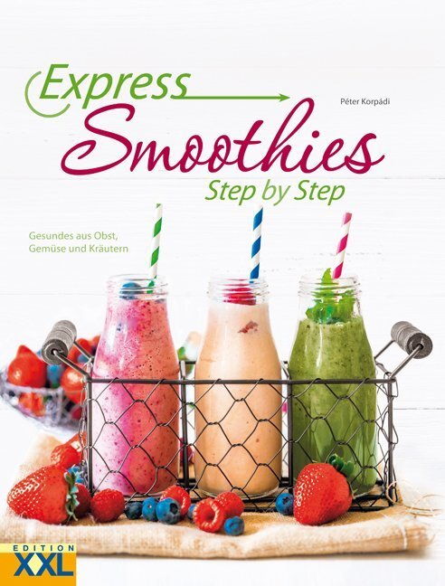 Cover: 9783897361959 | Express-Smoothies | Step by Step | Péter Korpádi | Buch | 80 S. | 2015