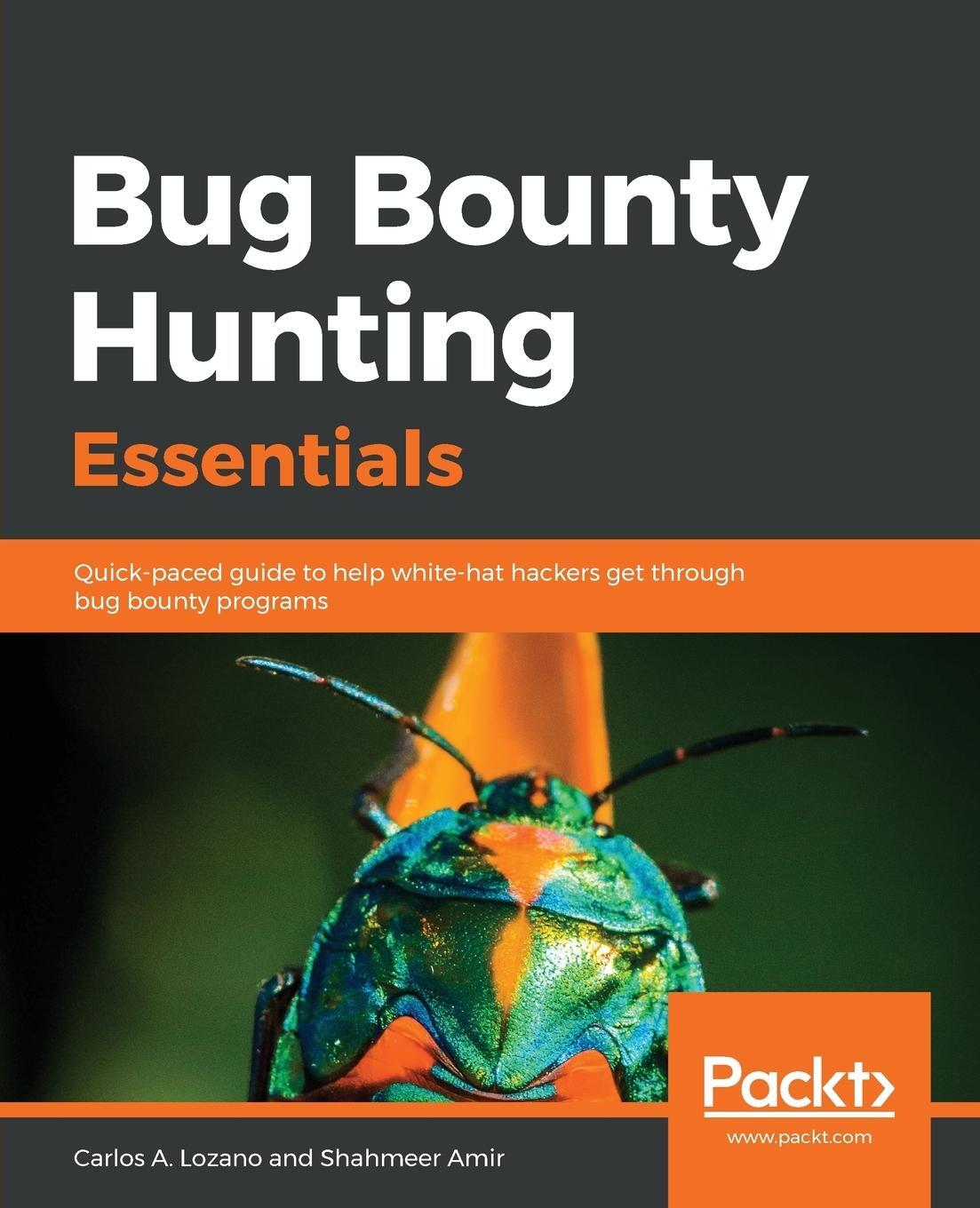 Cover: 9781788626897 | Bug Bounty Hunting Essentials | Carlos A. Lozano (u. a.) | Taschenbuch
