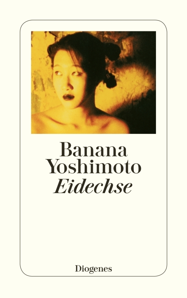 Cover: 9783257235845 | Eidechse | Banana Yoshimoto | Taschenbuch | Deutsch | 2006 | Diogenes