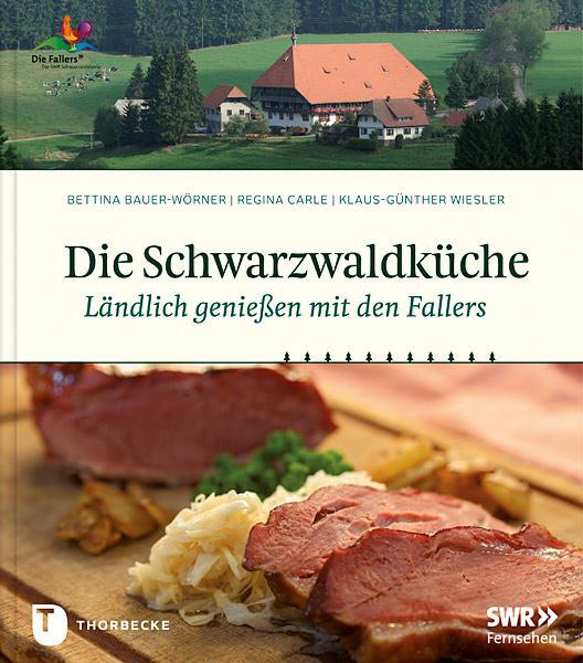 Cover: 9783799507691 | Die Schwarzwaldküche | Ländlich genießen mit den Fallers | Buch | 2012