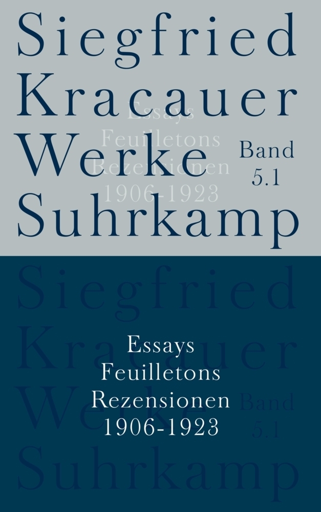 Cover: 9783518583357 | Essays, Feuilletons, Rezensionen 1906-1923 | Kracauer (u. a.) | Buch