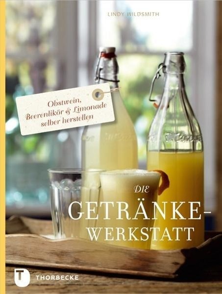Cover: 9783799505451 | Die Getränke-Werkstatt | Lindy Wildsmith | Buch | Deutsch | 2014