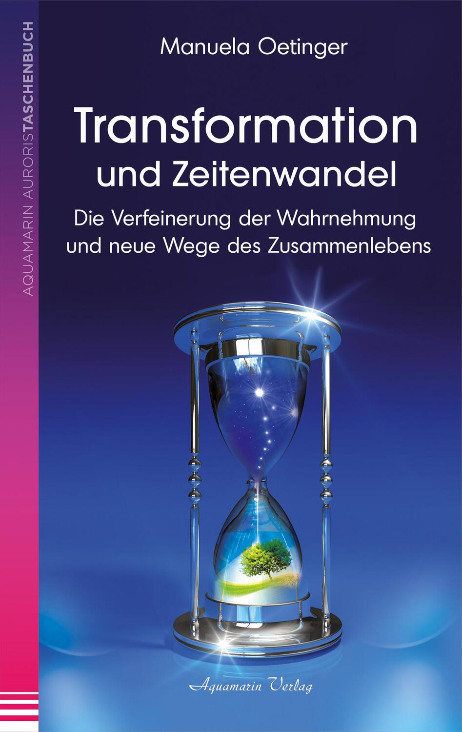 Cover: 9783894276799 | Transformation und Zeitenwandel | Manuela Oetinger | Taschenbuch