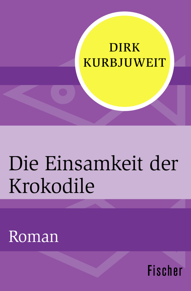 Cover: 9783596303885 | Die Einsamkeit der Krokodile | Roman | Dirk Kurbjuweit | Taschenbuch