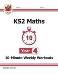Cover: 9781782947851 | KS2 Maths 10-Minute Weekly Workouts - Year 4 | CGP Books | Taschenbuch