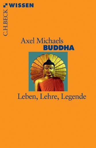 Cover: 9783406612220 | Buddha | Leben, Lehre, Legende | Axel Michaels | Taschenbuch | Deutsch