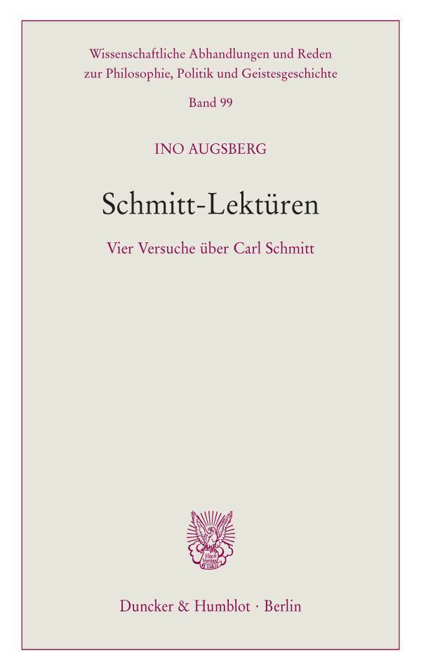 Cover: 9783428159123 | Schmitt-Lektüren. | Vier Versuche über Carl Schmitt. | Ino Augsberg