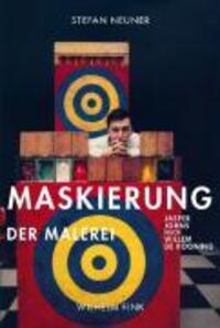 Cover: 9783770546671 | Maskierung der Malerei | Jasper Johns nach Willem de Kooning | Neuner