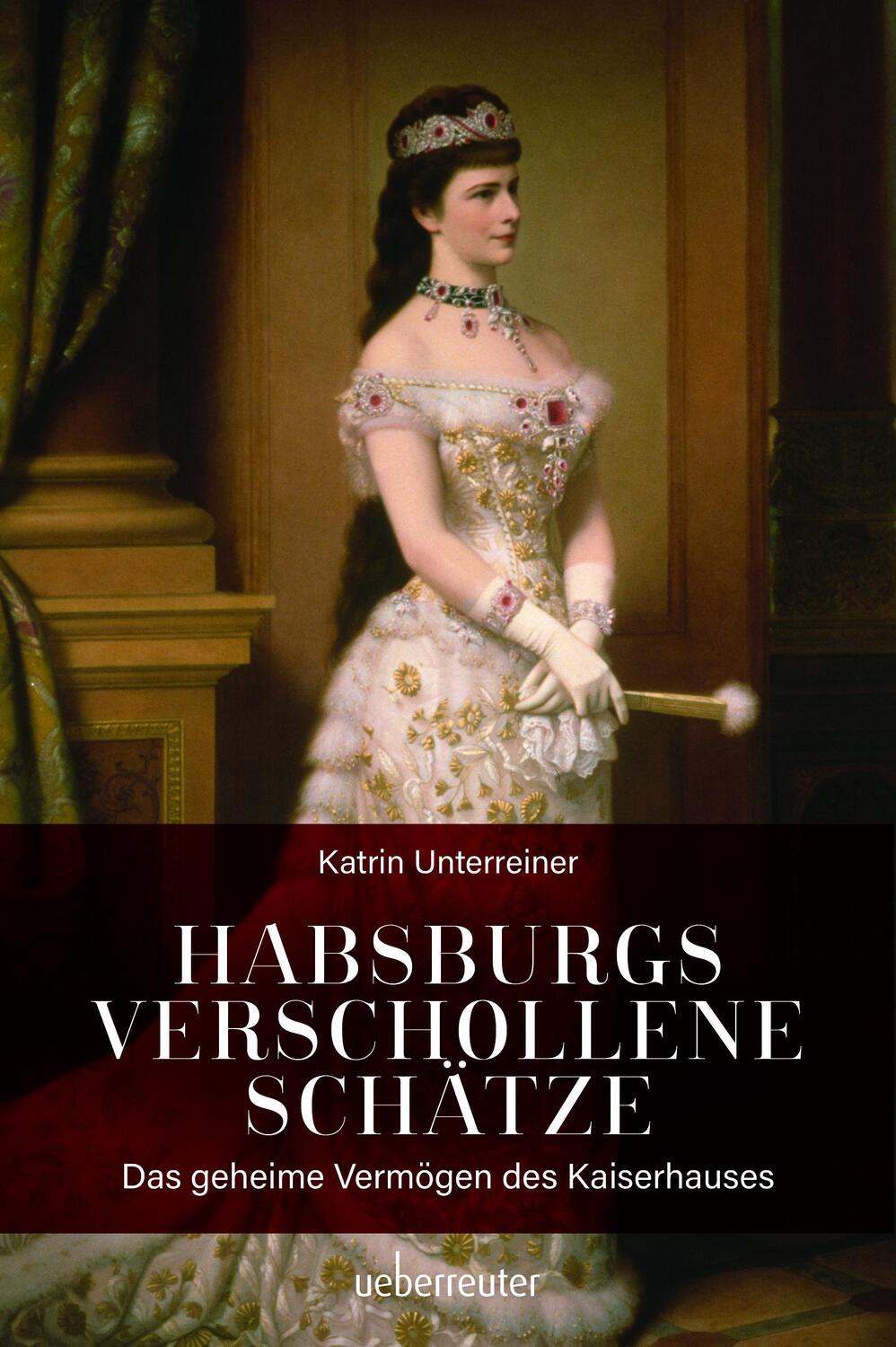 Cover: 9783800077526 | Habsburgs verschollene Schätze | Das geheime Vermögen des Kaiserhauses