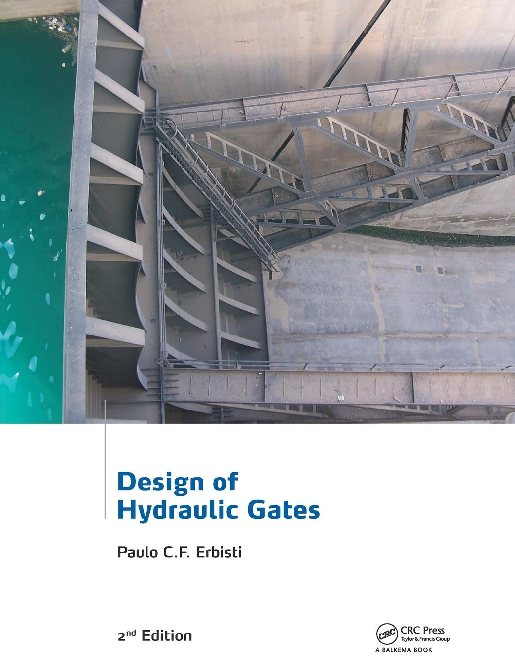 Cover: 9781138073739 | Design of Hydraulic Gates | Paulo C. F. Erbisti | Taschenbuch | 2017