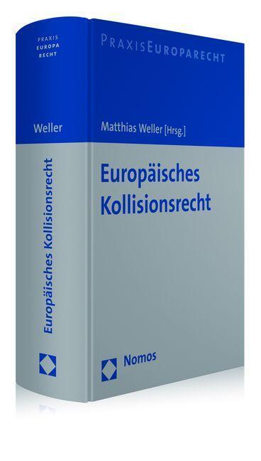 Cover: 9783848727155 | Europäisches Kollisionsrecht | Matthias Weller | Buch | 332 S. | 2016