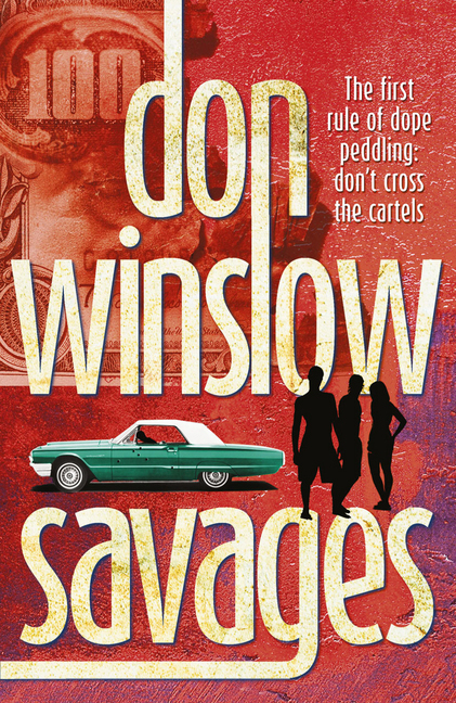 Cover: 9780099556305 | Savages | Don Winslow | Taschenbuch | B-format paperback | 302 S.