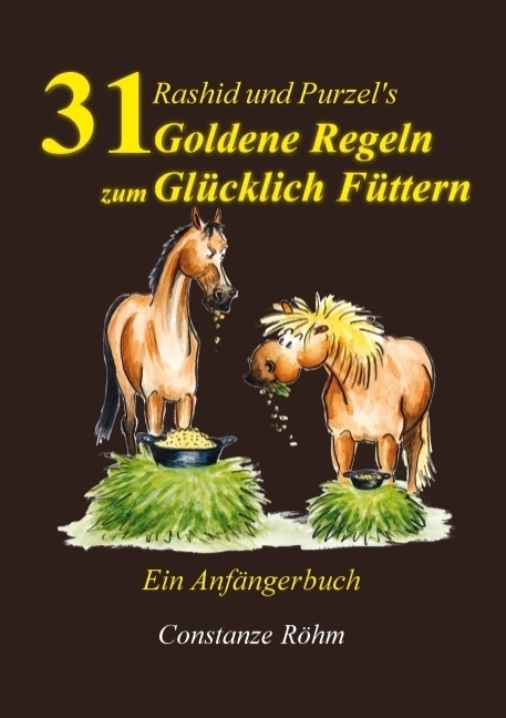 Cover: 9783837080582 | Rashid und Purzel's 31 Goldene Regeln zum Glücklich Füttern | Röhm