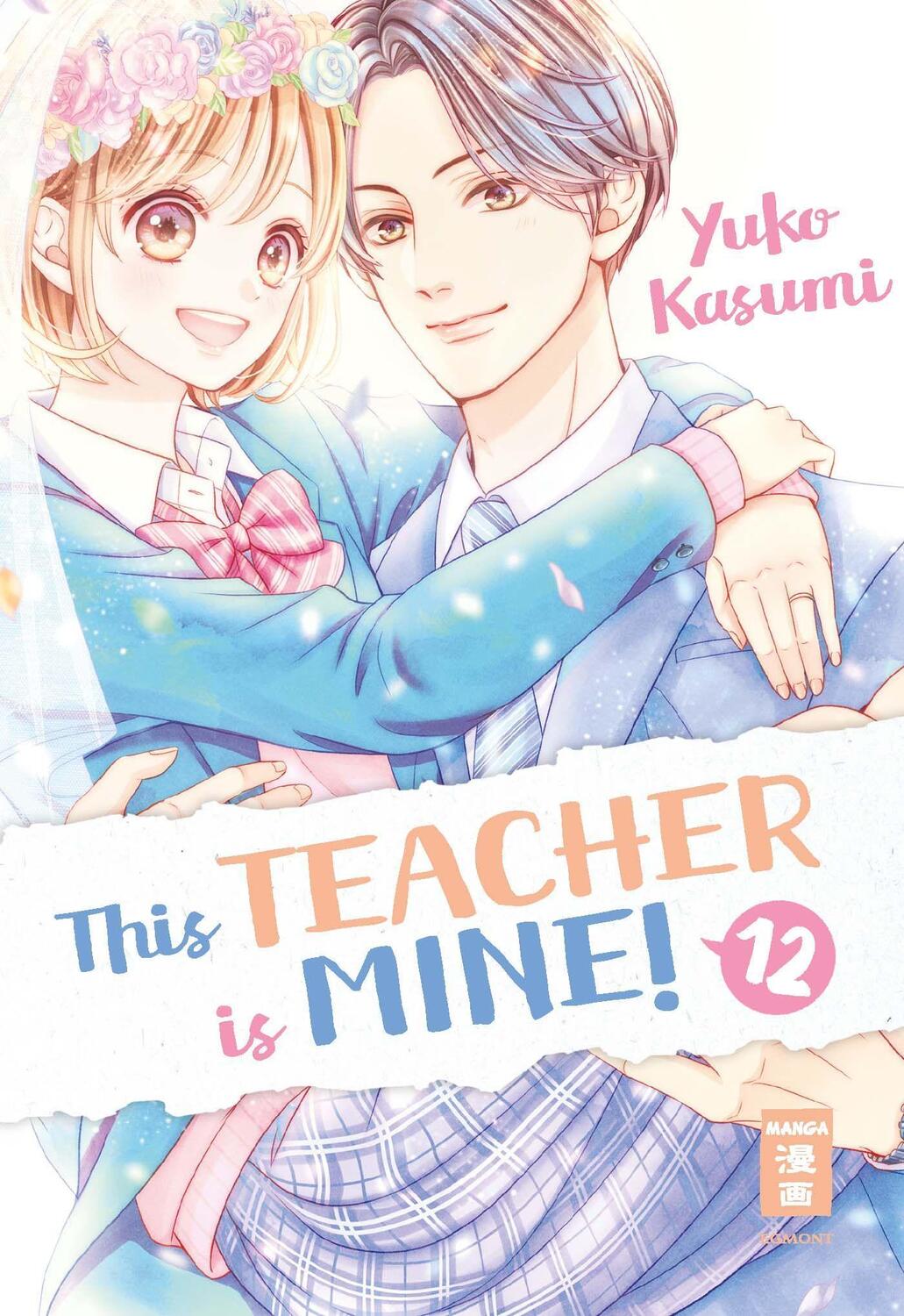 Cover: 9783770442133 | This Teacher is Mine! 12 | Yuko Kasumi | Taschenbuch | Deutsch | 2022