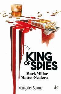 Cover: 9783741630750 | King of Spies: König der Spione | Bd. 1 | Mark Millar (u. a.) | Buch
