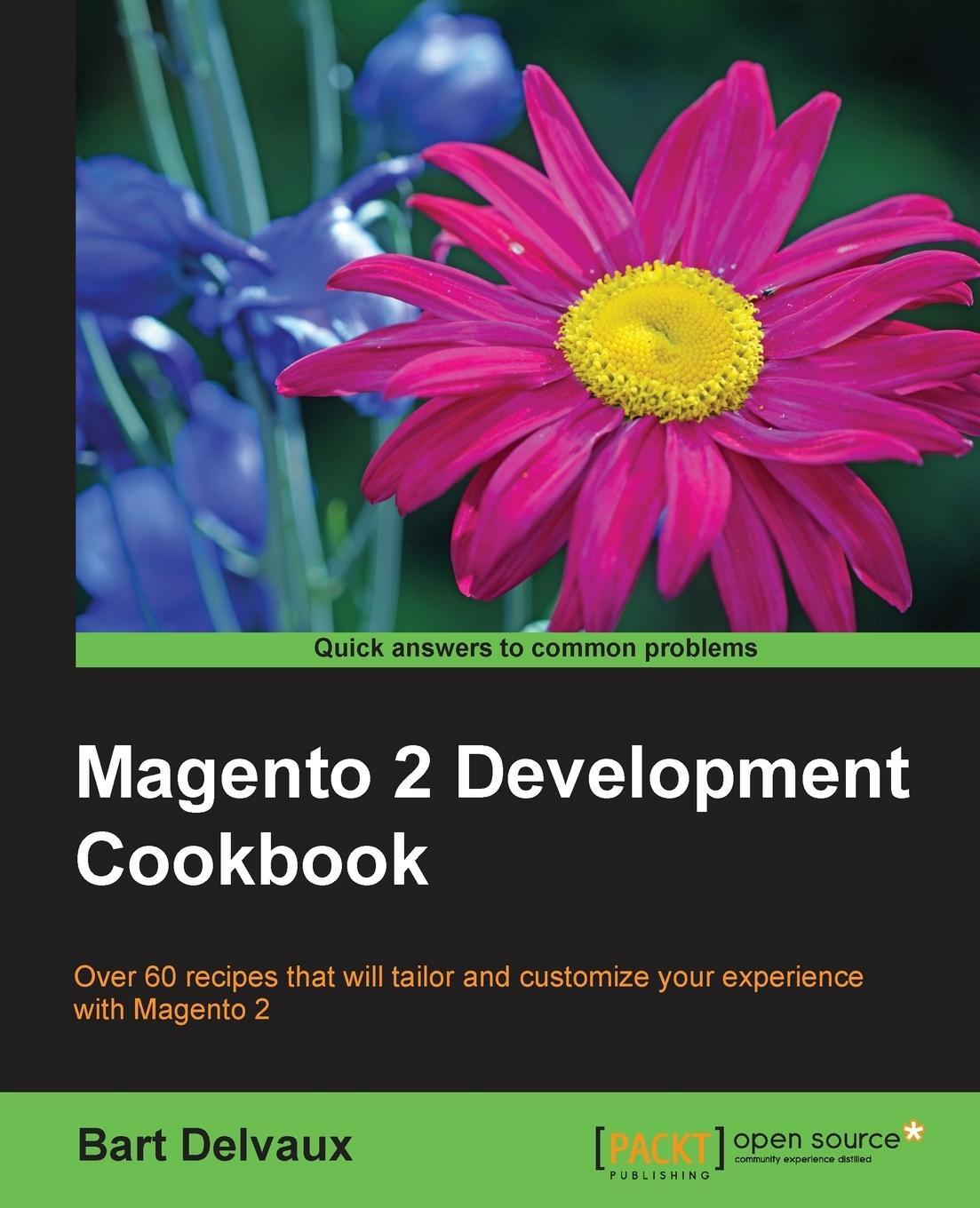Cover: 9781785882197 | Magento 2 Development Cookbook | Bart Delvaux | Taschenbuch | Englisch