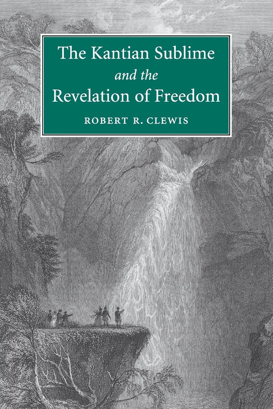 Cover: 9781107559264 | The Kantian Sublime and the Revelation of Freedom | Robert R. Clewis