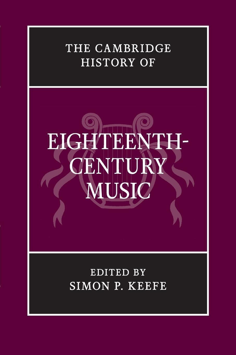 Cover: 9781107643970 | The Cambridge History of Eighteenth-Century Music | Simon P. Keefe
