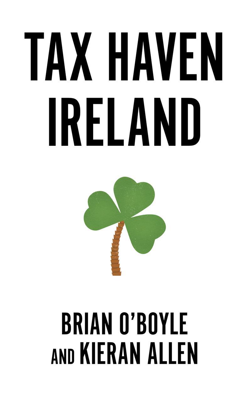 Cover: 9780745345314 | Tax Haven Ireland | Brian O' Boyle (u. a.) | Taschenbuch | Englisch