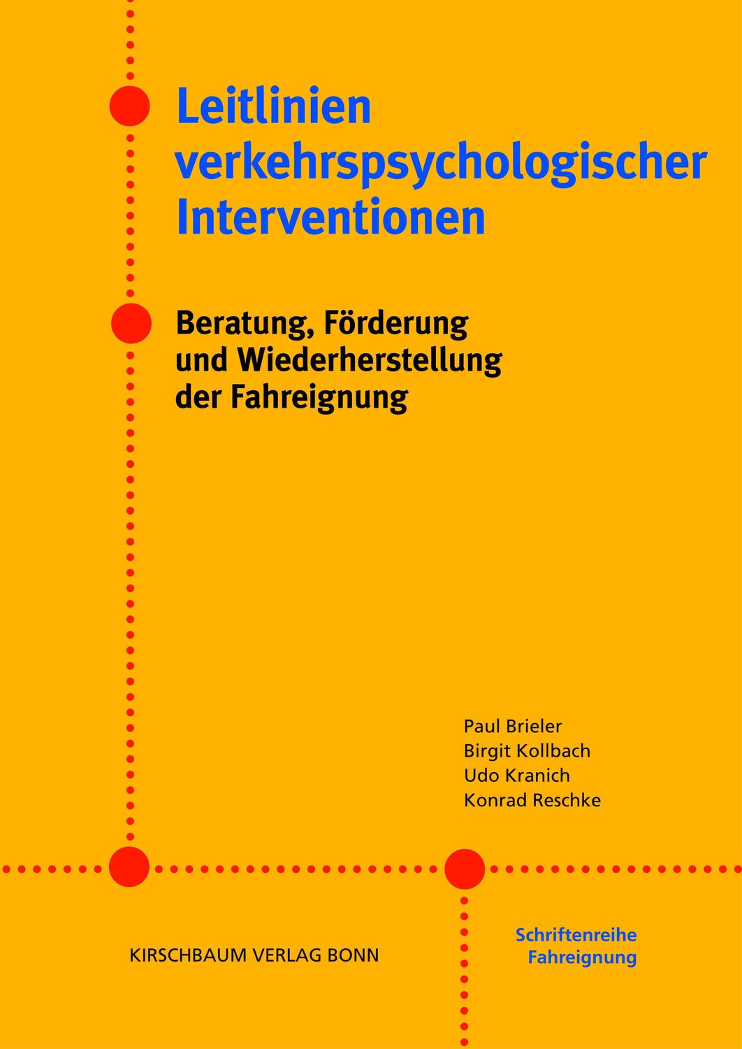 Cover: 9783781219397 | Leitlinien verkehrspsychologischer Interventionen | Brieler (u. a.)