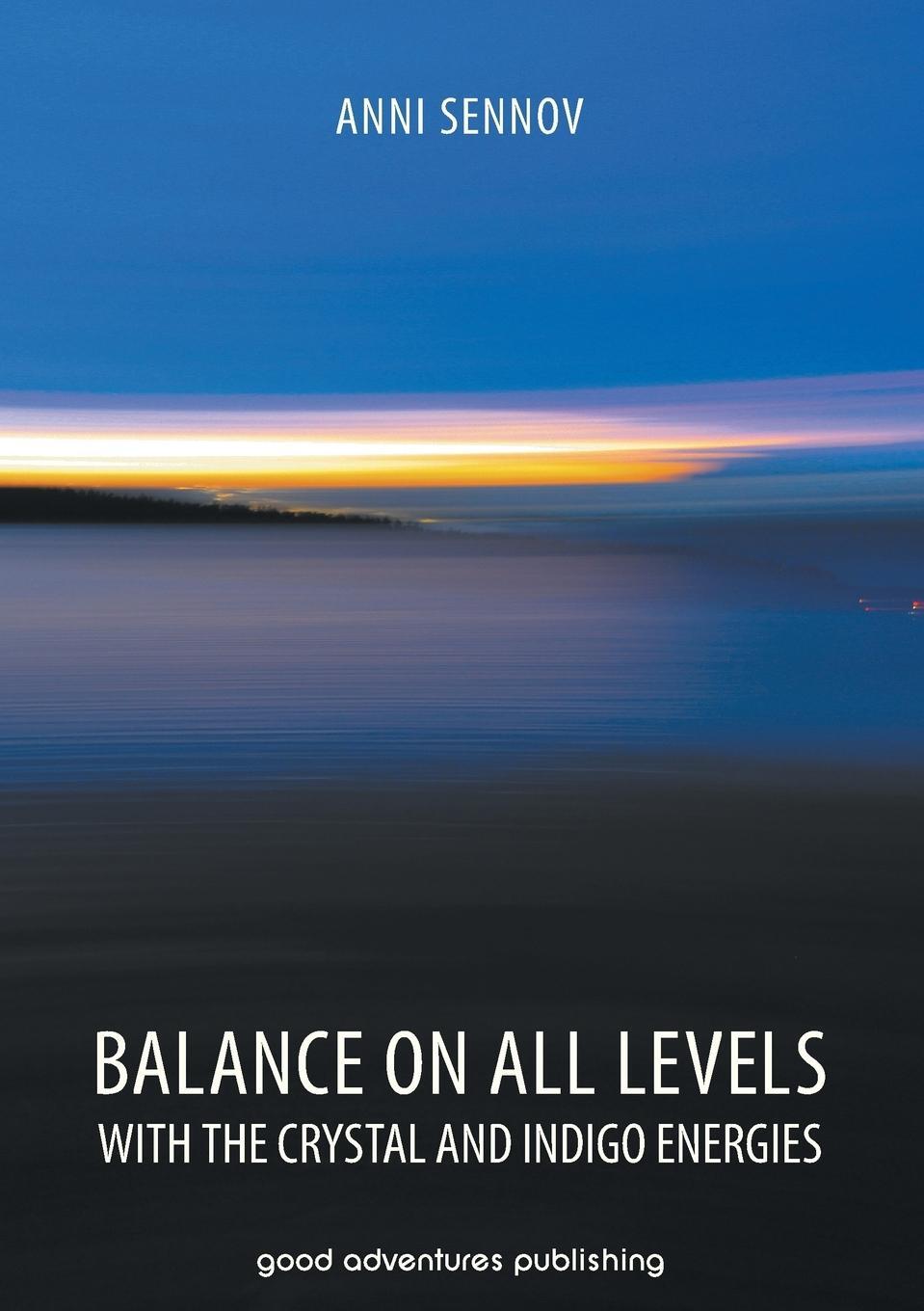 Cover: 9788792549709 | Balance on All Levels with the Crystal and Indigo Energies | Sennov